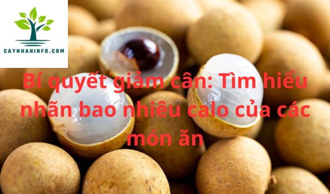 Bí quyết giảm cân: Tìm hiểu nhãn bao nhiêu calo của các món ăn